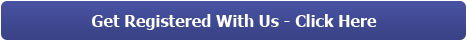 Get Registered With Us - Click Here